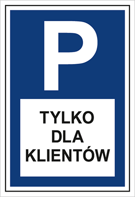 Znak parking tylko dla klientów (703-08)