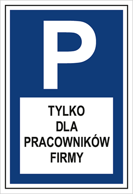 Znak parking tylko dla pracowników firmy (703-09)