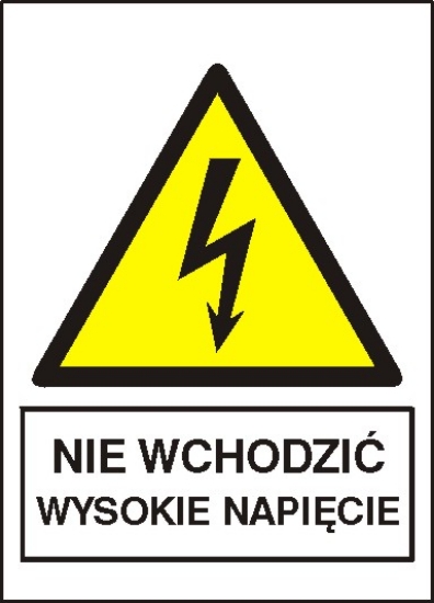 Nie wchodzić! Wysokie napięcie!