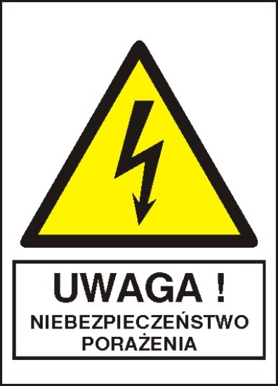 Uwaga! Niebezpieczeństwo porażenia
