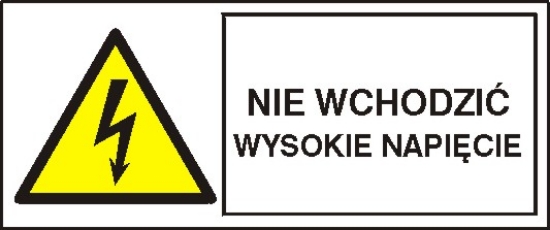 Nie wchodzić! Wysokie napięcie!