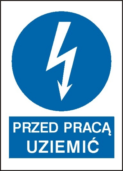 Przed pracą uziemić