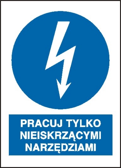 Pracuj tylko nieiskrzącymi narzędziami