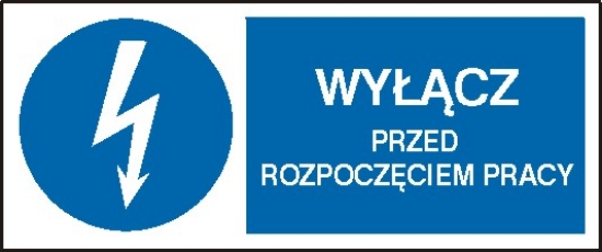 Wyłącz przed rozpoczęciem pracy