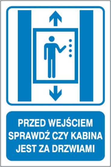 Przed wejściem sprawdź czy kabina jest za drzwiami
