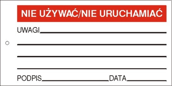 Nie używać / Nie uruchamiać