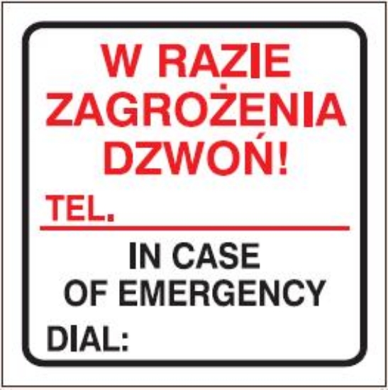 W razie zagrożenia dzwoń tel. …