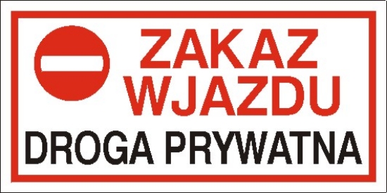Zakaz wjazdu. Droga prywatna