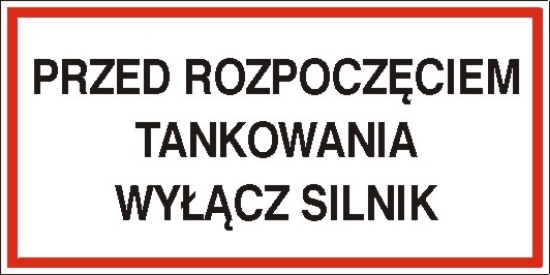 Przed rozpoczęciem tankowania wyłącz silnik