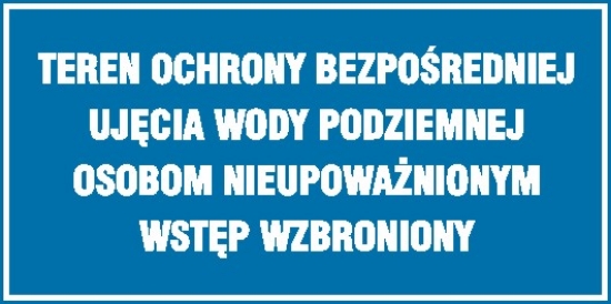 Teren ochrony bezpośredniej ujęcia wody podziemnej. Osobom nieupoważnionym wstęp wzbroniony