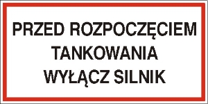 Obrazek dla kategorii Znak Przed rozpoczęciem tankowania wyłącz silnik (829-04)