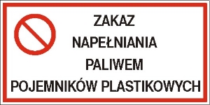 Obrazek dla kategorii Znak Zakaz napełniania paliwem pojemników plastikowych (829-05)