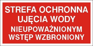 Obrazek dla kategorii Znak Strefa ochrony ujęcia wody. Nieupoważnionym wstęp wzbroniony (824-08)