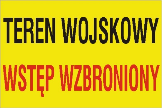 Teren wojskowy. Wstęp wzbroniony