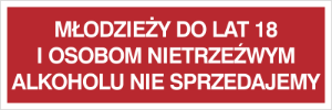 Obrazek dla kategorii Młodzieży do lat 18 i osobom nietrzeźwym alkoholu nie sprzedajemy (857-13)