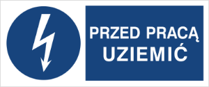 Obrazek dla kategorii Znak Przed pracą uziemić (430-05)