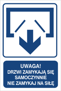 Obrazek dla kategorii Uwaga! Drzwi zamykają się samoczynnie Nie zamykaj na siłę (drzwi dwuskrzydłowe) (823-121)