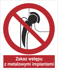 Obrazek dla kategorii Znak Zakaz wstępu z metalowymi implantami (625)