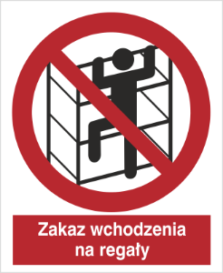 Obrazek dla kategorii Znak Zakaz wchodzenia na regały (627)