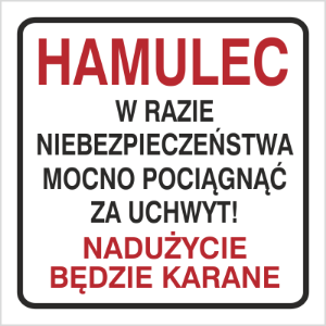 Obrazek dla kategorii Znak Hamulec W razie niebezpieczeństwa mocno pociągnąć za uchwyt (702-97)
