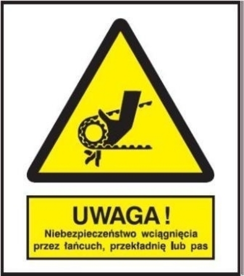 Uwaga! Niebezpieczeństwo wciągnięcia przez łańcuch, przekładnię lub pas