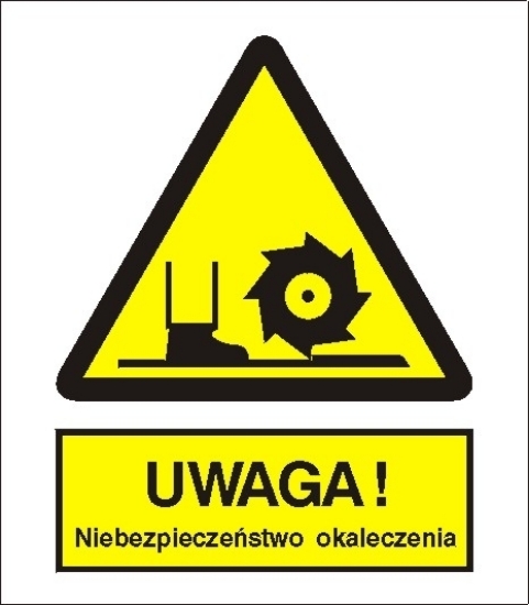 Uwaga! Niebezpieczeństwo okaleczenia