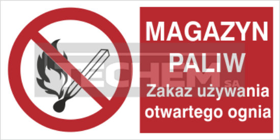 Magazyn paliw. Zakaz używania otwartego ognia.