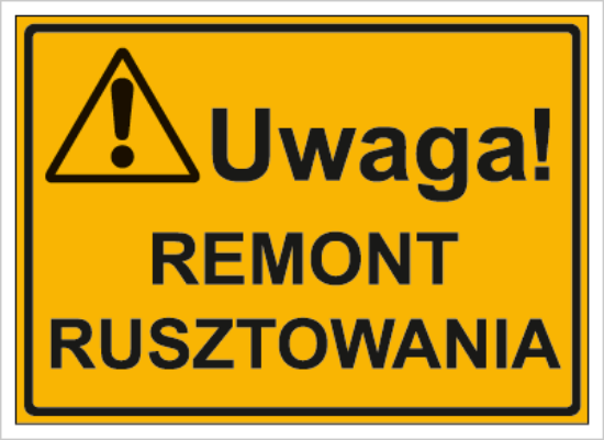 Uwaga! Remont rusztowania