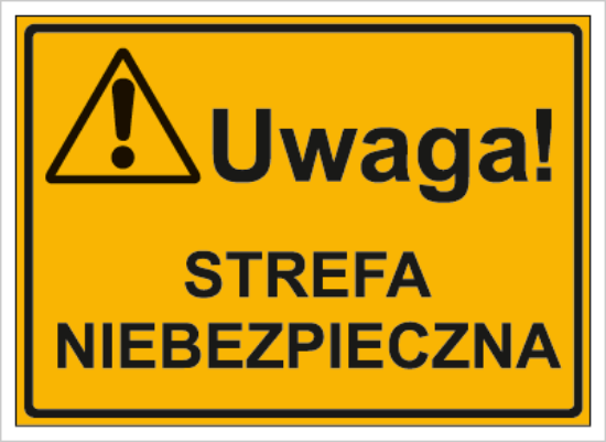 Uwaga! Strefa niebezpieczna