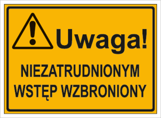 Uwaga! Nie zatrudnionym wstęp wzbroniony