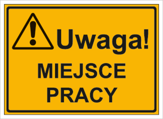 Uwaga! Miejsce pracy