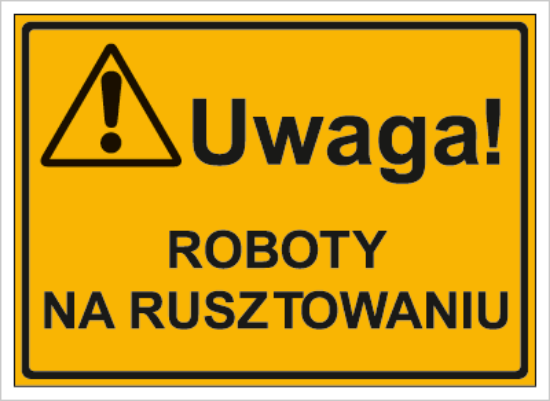 Uwaga! Roboty na rusztowaniu