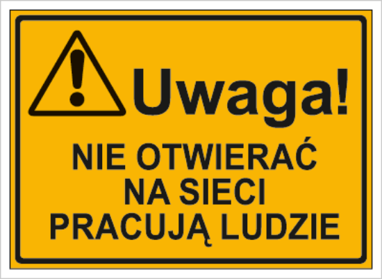 Uwaga! Nie otwierać Na sieci pracują ludzie
