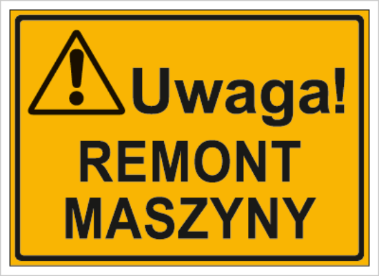Uwaga!Remont maszyny