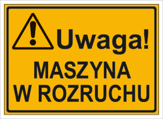 Uwaga! Maszyna w rozruchu