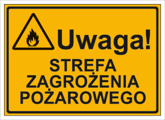 Uwaga!  Strefa zagrożenia pożarowego