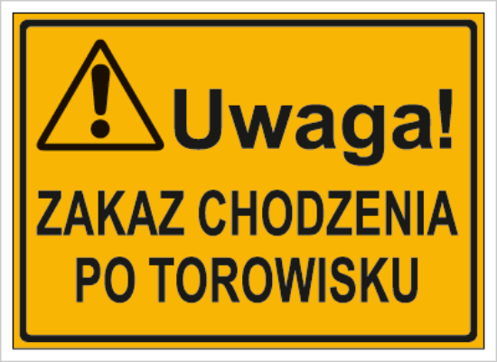Uwaga! Zakaz chodzenia po torowisku