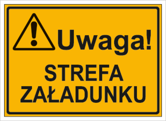 Uwaga! Strefa załadunku