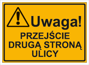 Obrazek dla kategorii Uwaga! Przejście drugą stroną ulicy (319-10)