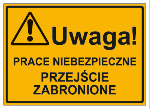 Obrazek dla kategorii Uwaga! Prace niebezpieczne przejście zabronione (319-24)
