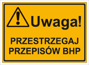 Obrazek dla kategorii Uwaga! Przestrzegaj przepisów BHP (319-25)