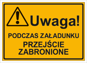 Obrazek dla kategorii Uwaga! Podczas załadunku przejście zbronione (319-26)