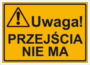 Obrazek dla kategorii Uwaga! Przejścia nie ma (319-01)