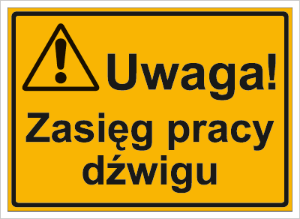 Obrazek dla kategorii Uwaga! Zasięg pracy dźwigu (319-87)