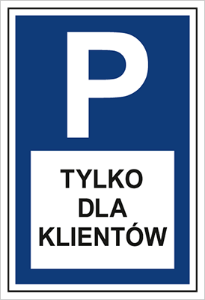 Obrazek dla kategorii Znak Parking tylko dla klientów (703-08)