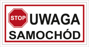 Obrazek dla kategorii Znak Uwaga samochód (704-02)