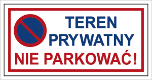 Obrazek dla kategorii Znak Teren prywatny. Nie parkować (704-07)