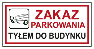 Obrazek dla kategorii Znak Zakaz parkowania tyłem do budynku (704-08)