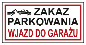 Obrazek dla kategorii Znak Zakaz parkowania . Wjazd do garażu (704-12)