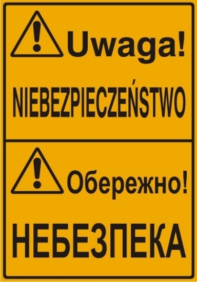 Uwaga! Niebezpieczeństwo (tablica w języku polskim i ukraińskim)